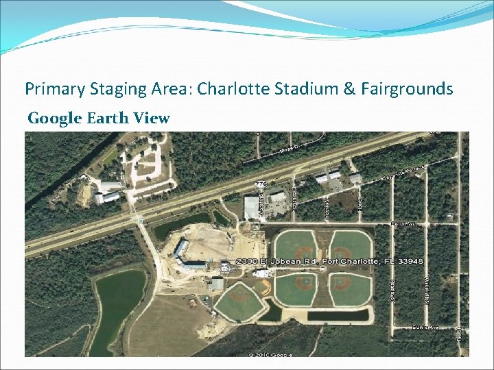 Primary Staging Area: Charlotte Stadium & Fairgrounds Google Earth View 