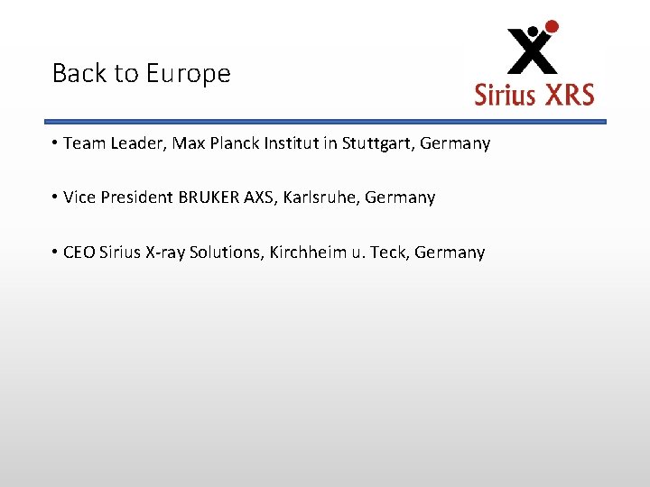 Back to Europe • Team Leader, Max Planck Institut in Stuttgart, Germany • Vice