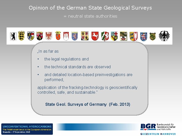 Opinion of the German State Geological Surveys = neutral state authorities „In as far