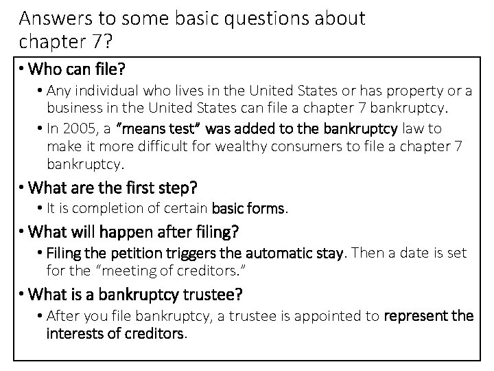 Answers to some basic questions about chapter 7? • Who can file? • Any