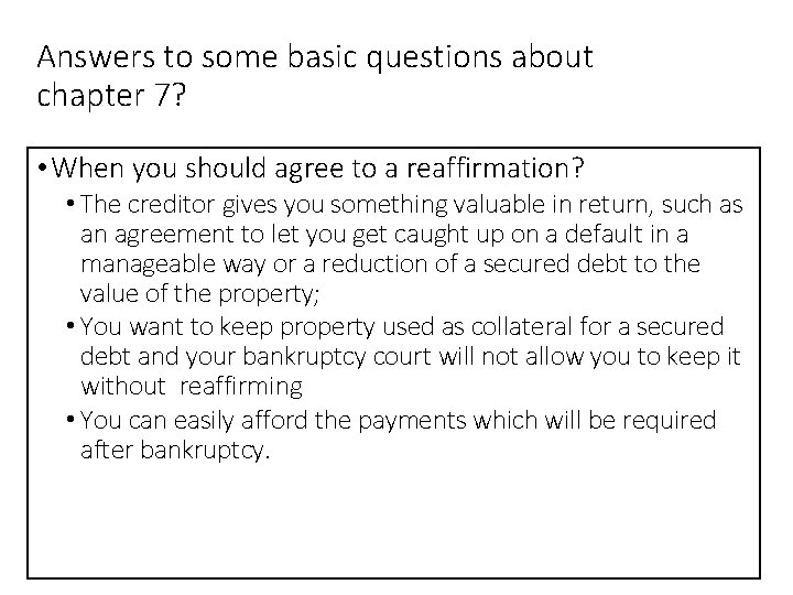 Answers to some basic questions about chapter 7? • When you should agree to