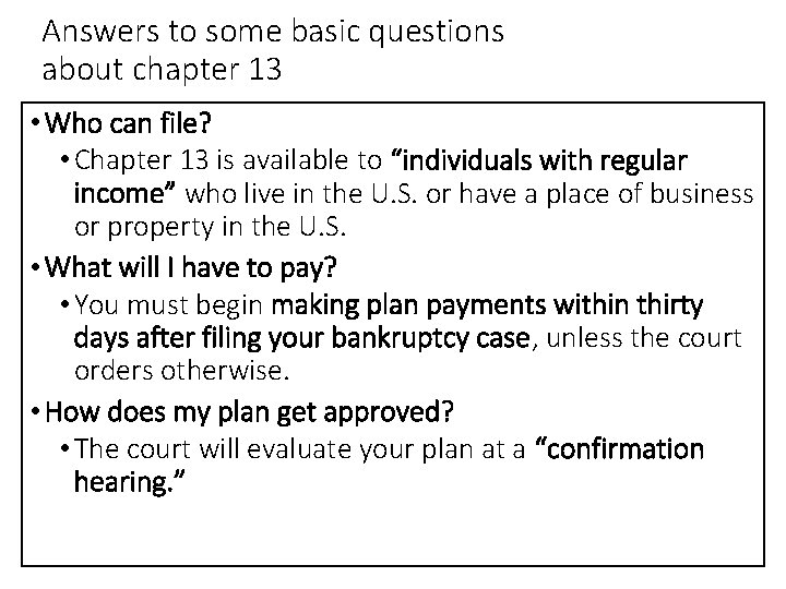 Answers to some basic questions about chapter 13 • Who can file? • Chapter