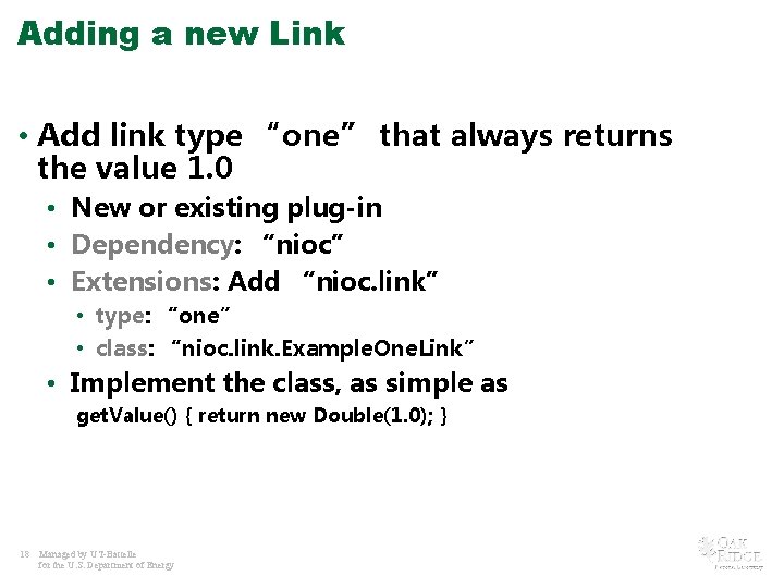 Adding a new Link • Add link type “one” that always returns the value