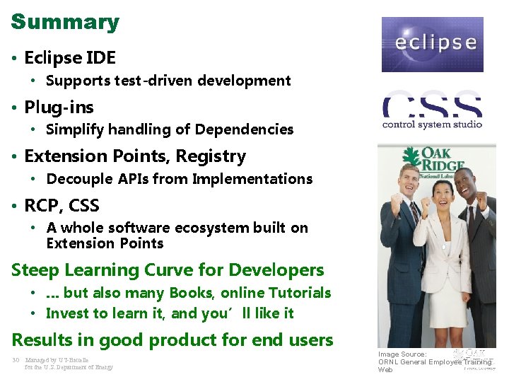 Summary • Eclipse IDE • Supports test-driven development • Plug-ins • Simplify handling of