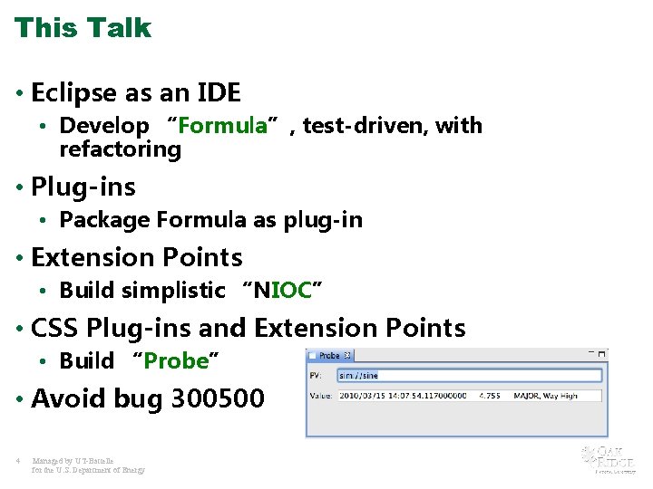 This Talk • Eclipse as an IDE • Develop “Formula”, test-driven, with refactoring •