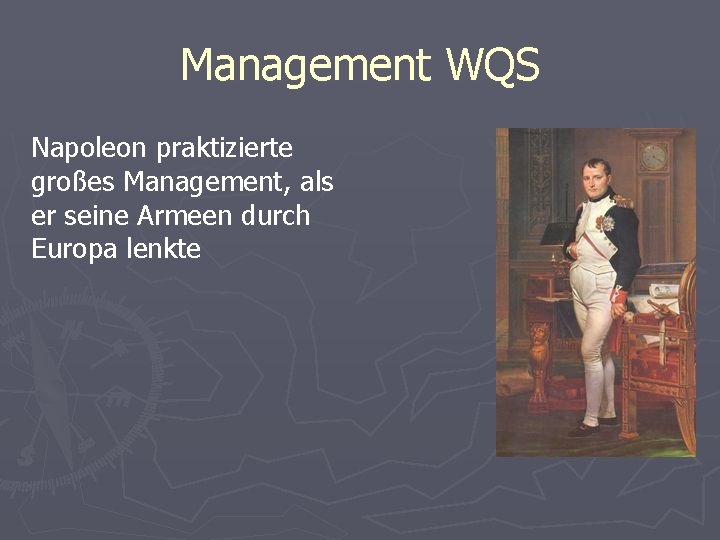 Management WQS Napoleon praktizierte großes Management, als er seine Armeen durch Europa lenkte 