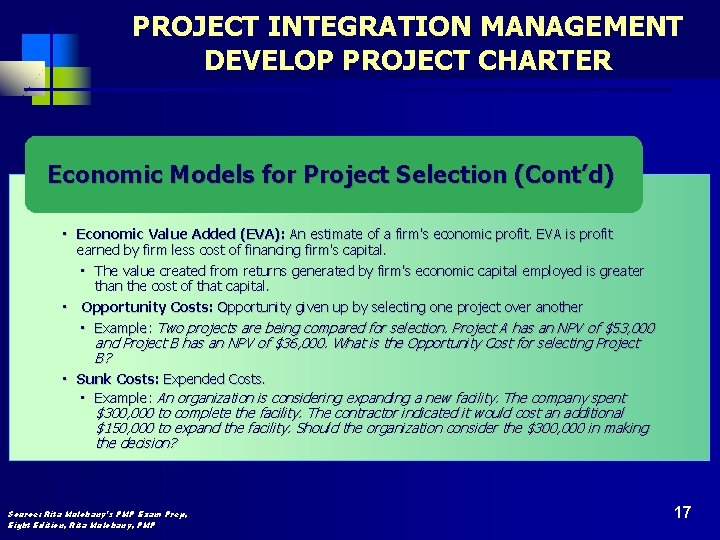PROJECT INTEGRATION MANAGEMENT DEVELOP PROJECT CHARTER Economic Models for Project Selection (Cont’d) • Economic