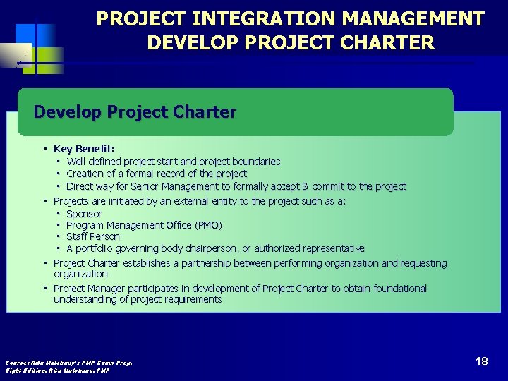 PROJECT INTEGRATION MANAGEMENT DEVELOP PROJECT CHARTER Develop Project Charter • Key Benefit: • Well