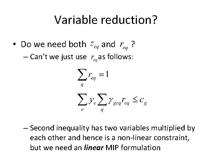 Variable reduction? • Do we need both – Can’t we just use and ?