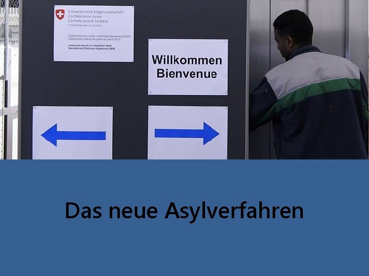 Das neue Asylverfahren 