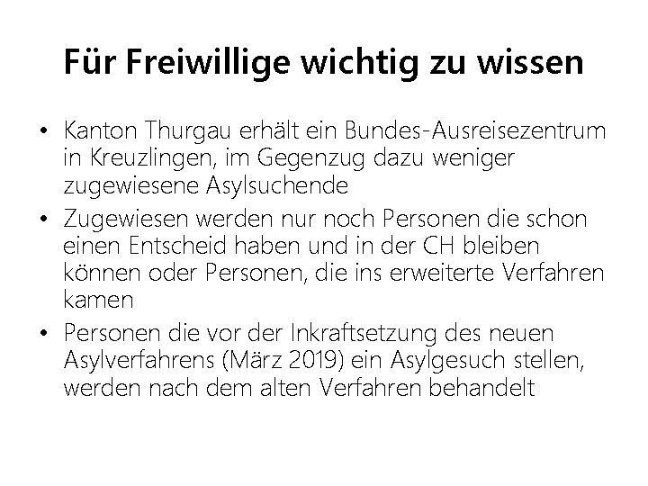 Für Freiwillige wichtig zu wissen • Kanton Thurgau erhält ein Bundes-Ausreisezentrum in Kreuzlingen, im