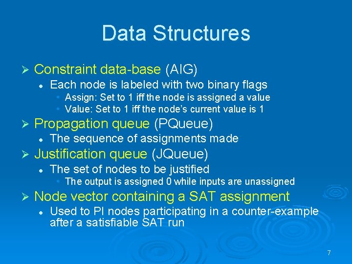 Data Structures Ø Constraint data-base (AIG) l Each node is labeled with two binary