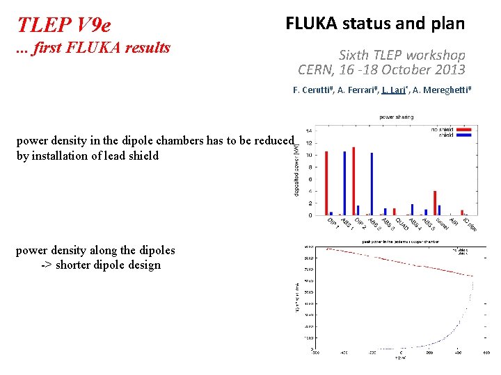 TLEP V 9 e FLUKA status and plan . . . first FLUKA results