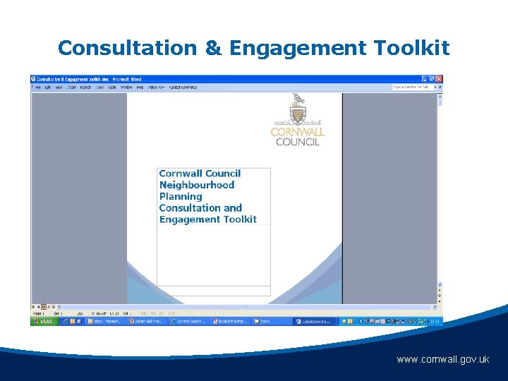 Consultation & Engagement Toolkit www. cornwall. gov. uk 