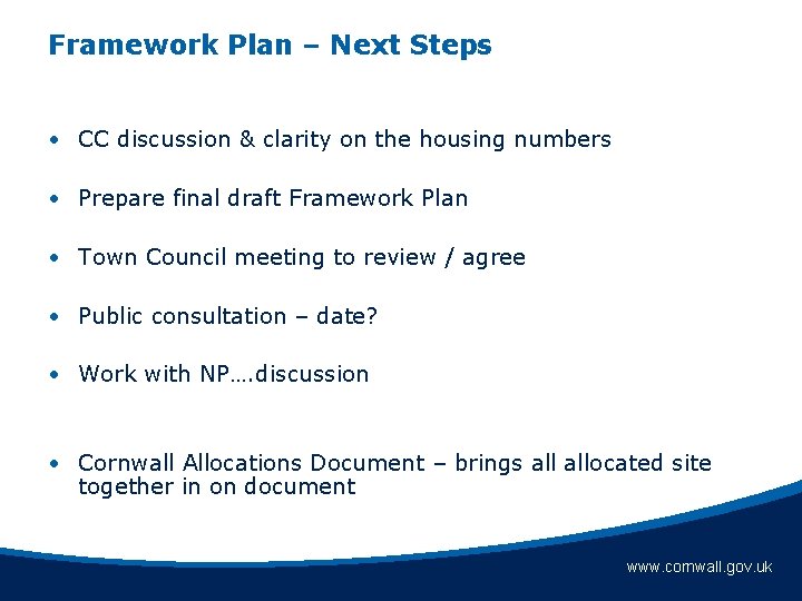 Framework Plan – Next Steps • CC discussion & clarity on the housing numbers