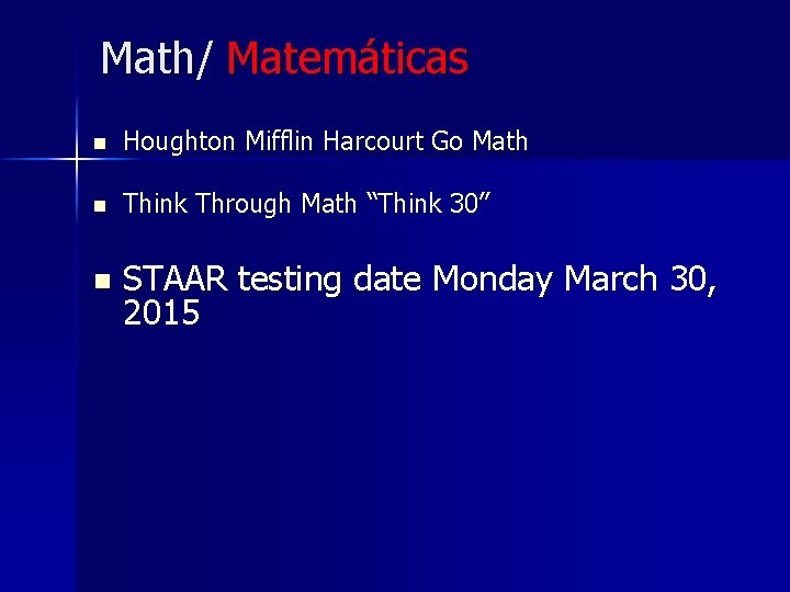 Math/ Matemáticas n Houghton Mifflin Harcourt Go Math n Think Through Math “Think 30”