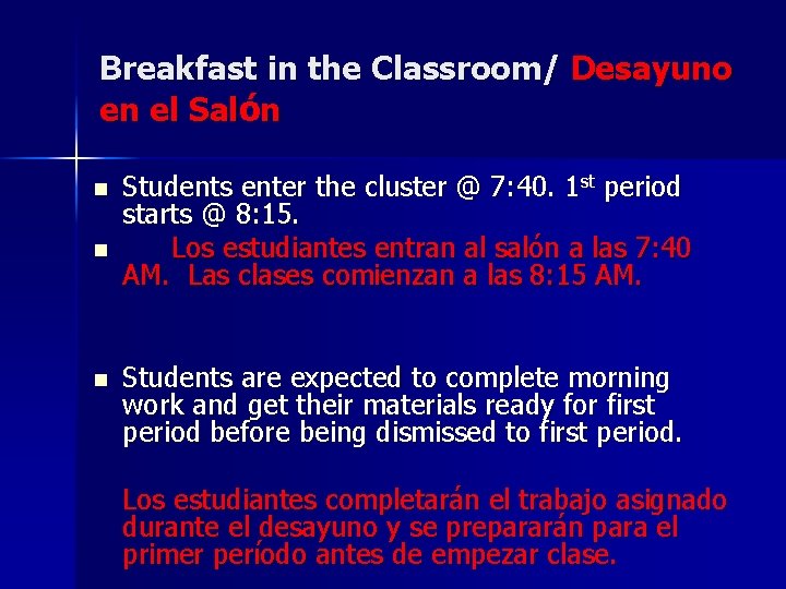 Breakfast in the Classroom/ Desayuno en el Salón n Students enter the cluster @