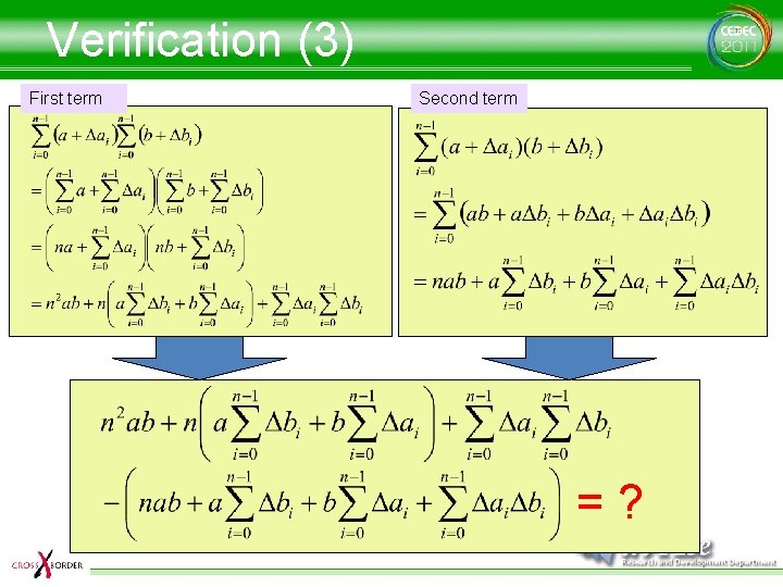 Verification (3) First term Second term =? 