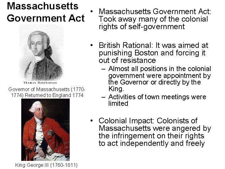 Massachusetts Government Act • Massachusetts Government Act: Took away many of the colonial rights