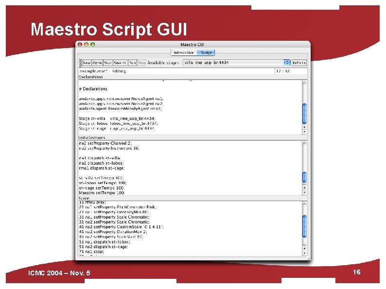 Maestro Script GUI ICMC 2004 – Nov. 5 16 