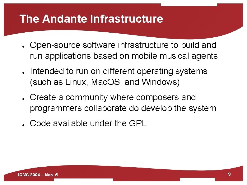 The Andante Infrastructure ● ● Open-source software infrastructure to build and run applications based