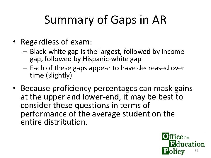 Summary of Gaps in AR • Regardless of exam: – Black-white gap is the