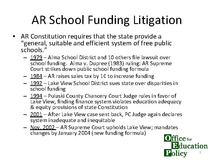 AR School Funding Litigation • AR Constitution requires that the state provide a “general,