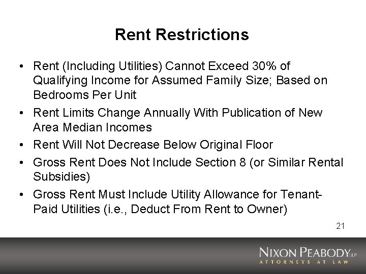 Rent Restrictions • Rent (Including Utilities) Cannot Exceed 30% of Qualifying Income for Assumed