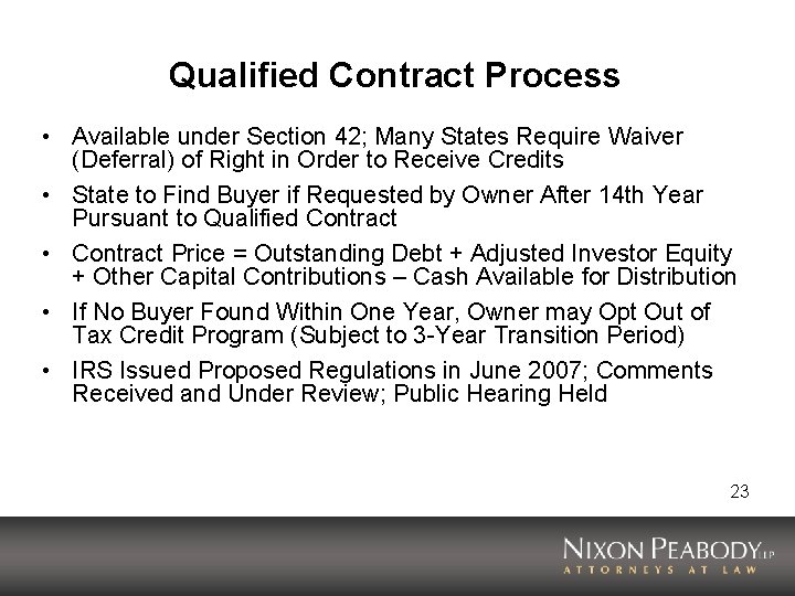 Qualified Contract Process • Available under Section 42; Many States Require Waiver (Deferral) of