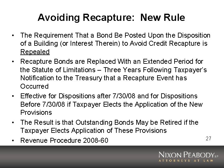 Avoiding Recapture: New Rule • The Requirement That a Bond Be Posted Upon the