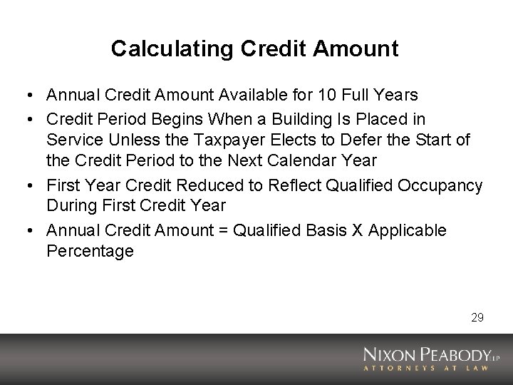 Calculating Credit Amount • Annual Credit Amount Available for 10 Full Years • Credit