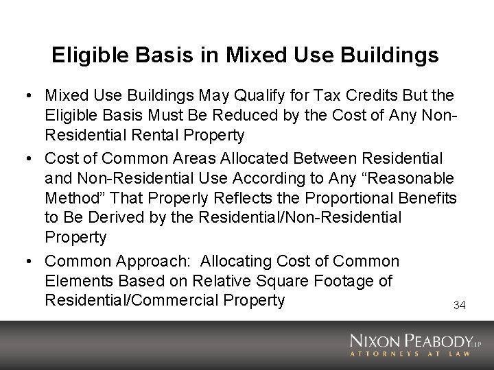 Eligible Basis in Mixed Use Buildings • Mixed Use Buildings May Qualify for Tax