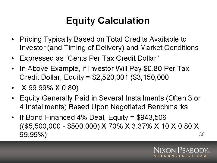 Equity Calculation • Pricing Typically Based on Total Credits Available to Investor (and Timing