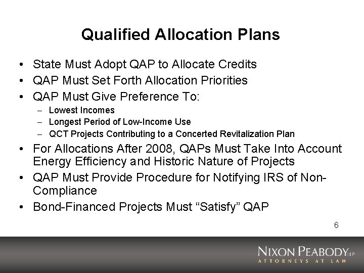 Qualified Allocation Plans • State Must Adopt QAP to Allocate Credits • QAP Must