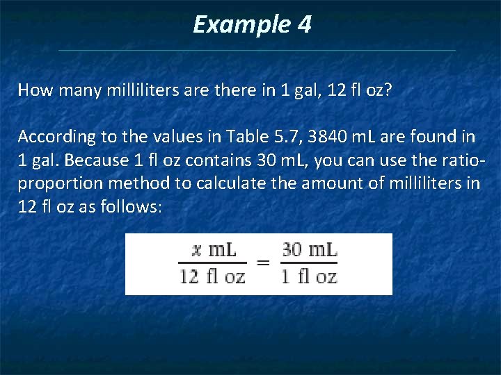 Example 4 How many milliliters are there in 1 gal, 12 fl oz? According