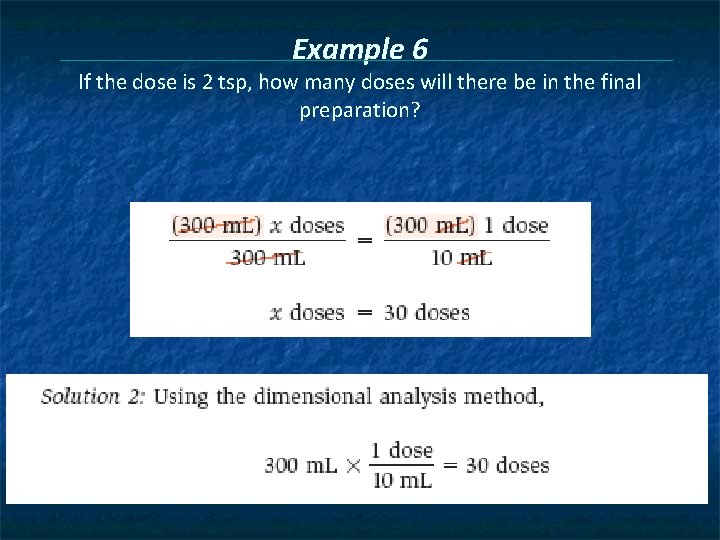 Example 6 If the dose is 2 tsp, how many doses will there be