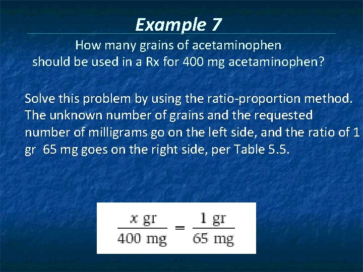 Example 7 How many grains of acetaminophen should be used in a Rx for