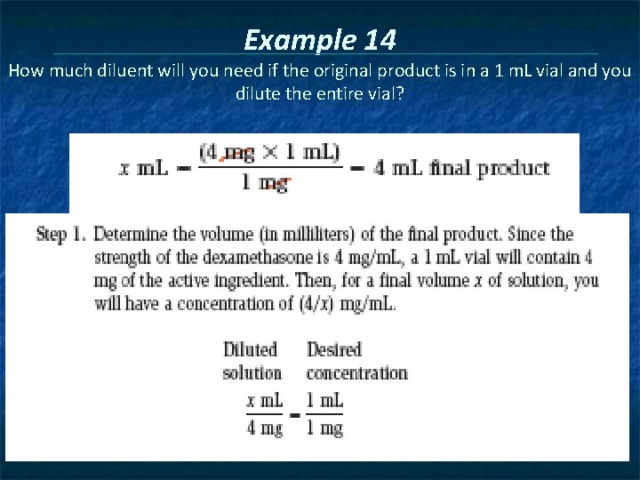 Example 14 How much diluent will you need if the original product is in