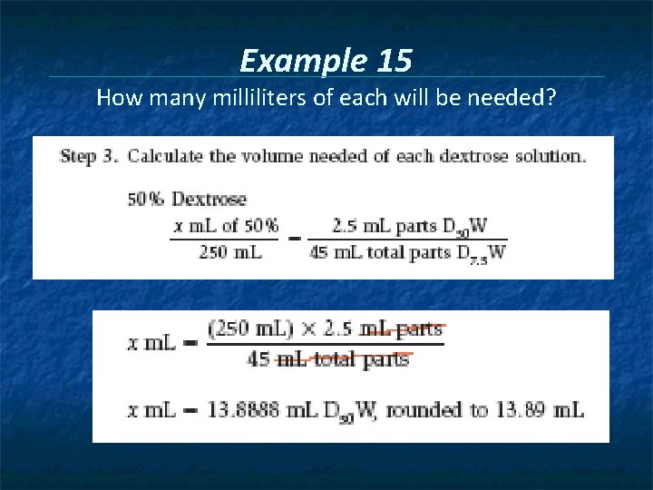 Example 15 How many milliliters of each will be needed? 
