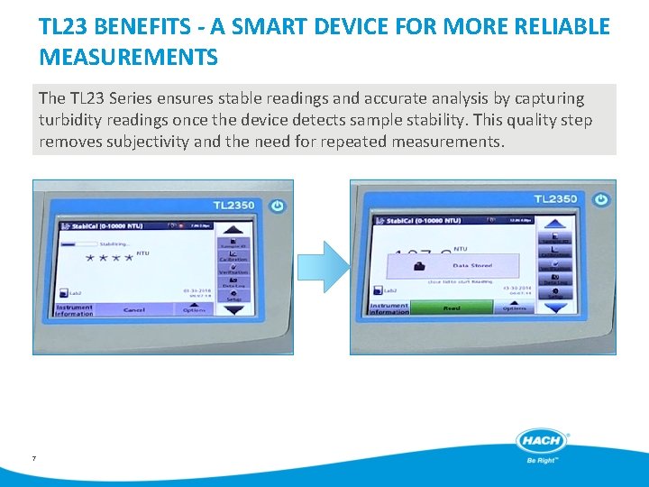 TL 23 BENEFITS - A SMART DEVICE FOR MORE RELIABLE MEASUREMENTS The TL 23