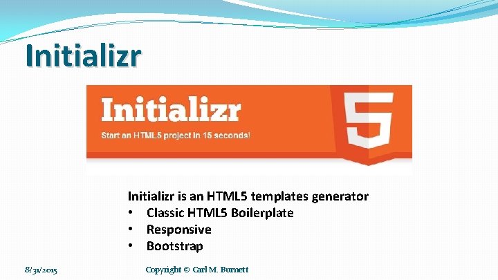 Initializr is an HTML 5 templates generator • Classic HTML 5 Boilerplate • Responsive Initializr is an HTML 5 templates generator • Classic HTML 5 Boilerplate • Responsive