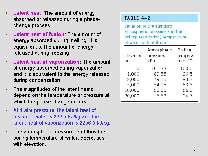  • Latent heat: The amount of energy absorbed or released during a phasechange