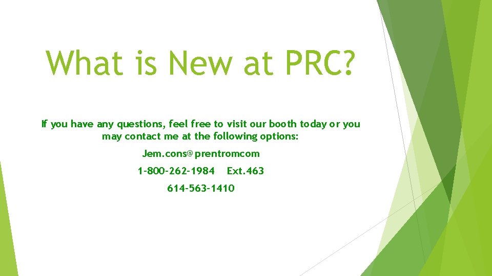 What is New at PRC? If you have any questions, feel free to visit