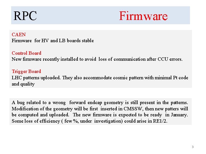 RPC Firmware CAEN Firmware for HV and LB boards stable Control Board New firmware