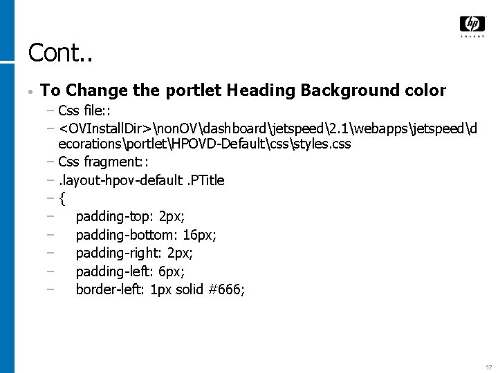 Cont. . • To Change the portlet Heading Background color − Css file: :