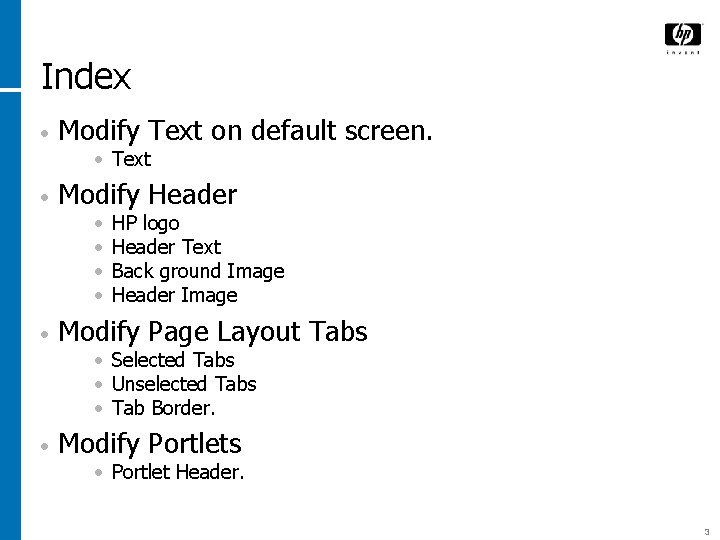 Index • Modify Text on default screen. • Text • Modify Header • •