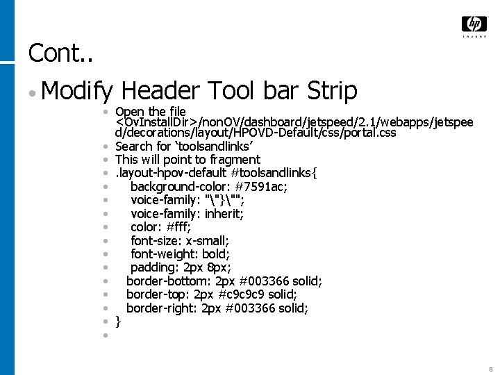 Cont. . • Modify Header Tool bar Strip • Open the file <Ov. Install.