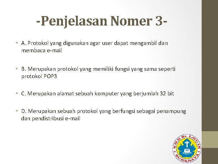 -Penjelasan Nomer 3 • A. Protokol yang digunakan agar user dapat mengambil dan membaca