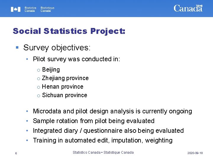 Social Statistics Project: § Survey objectives: • Pilot survey was conducted in: o Beijing