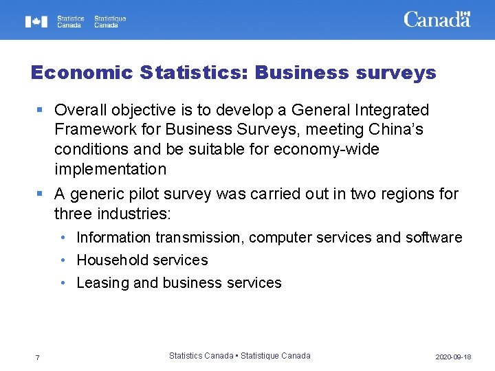 Economic Statistics: Business surveys § Overall objective is to develop a General Integrated Framework